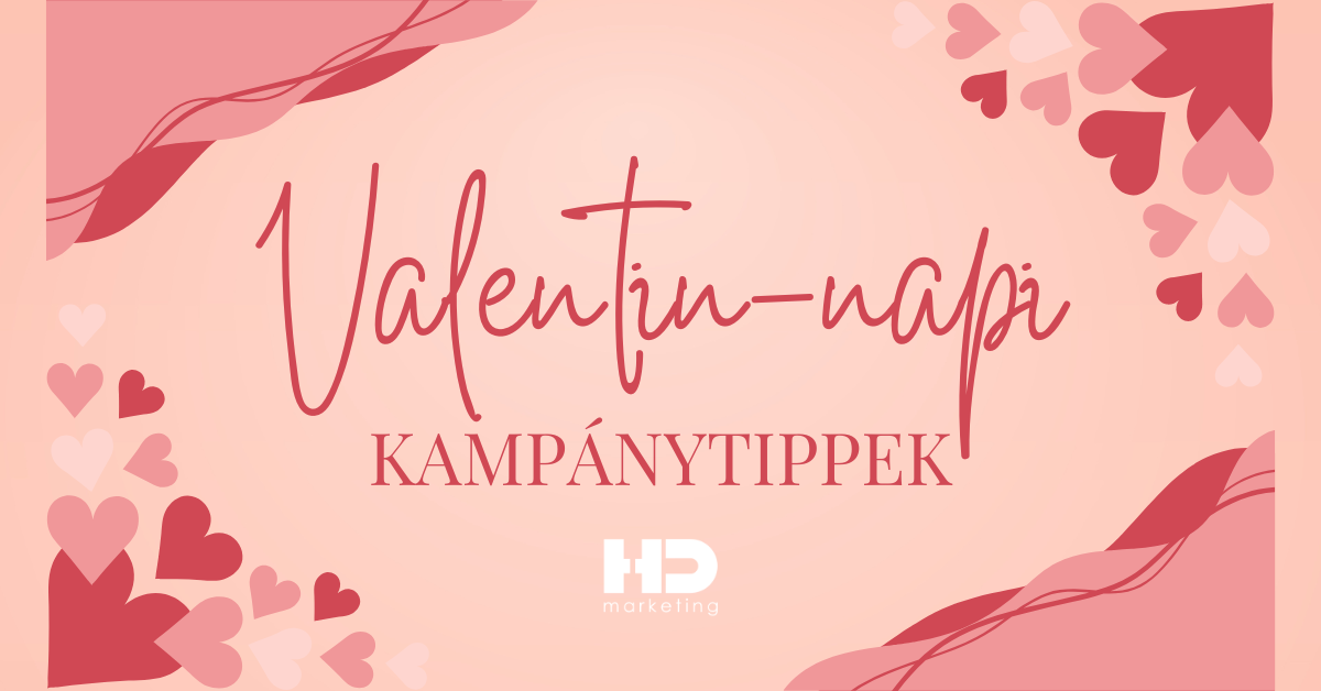 Valentin-napi kampánytippek